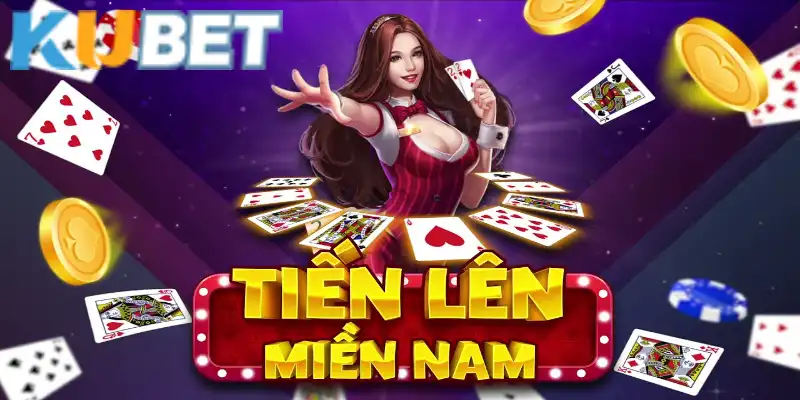 Tiến lên miền Nam tại Kubet và những điểm nổi bật