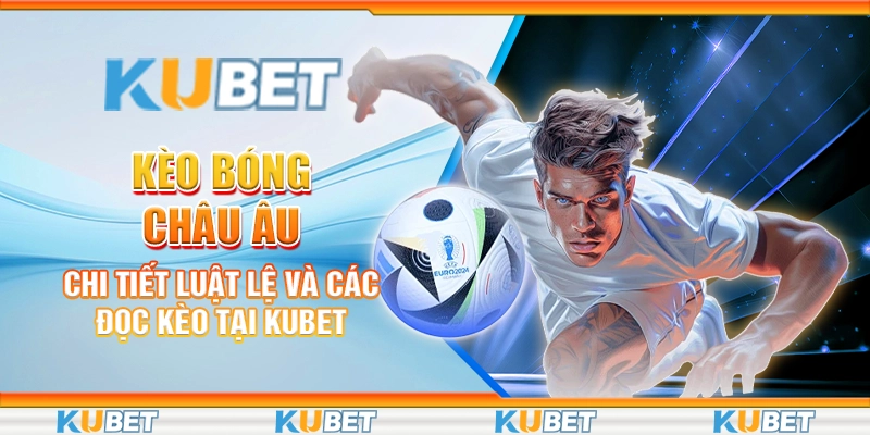 Kèo Bóng Châu Âu