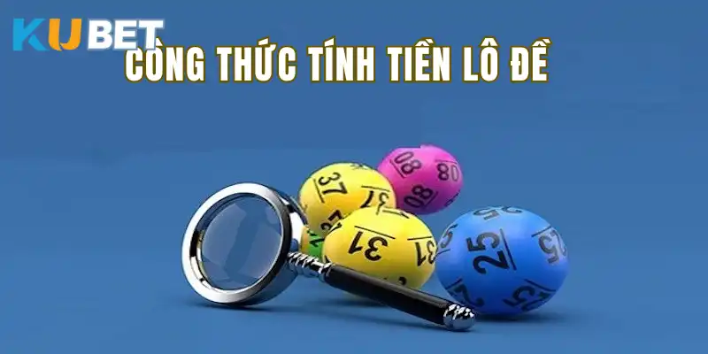 Những phương pháp tính tiền lô đề hiệu quả